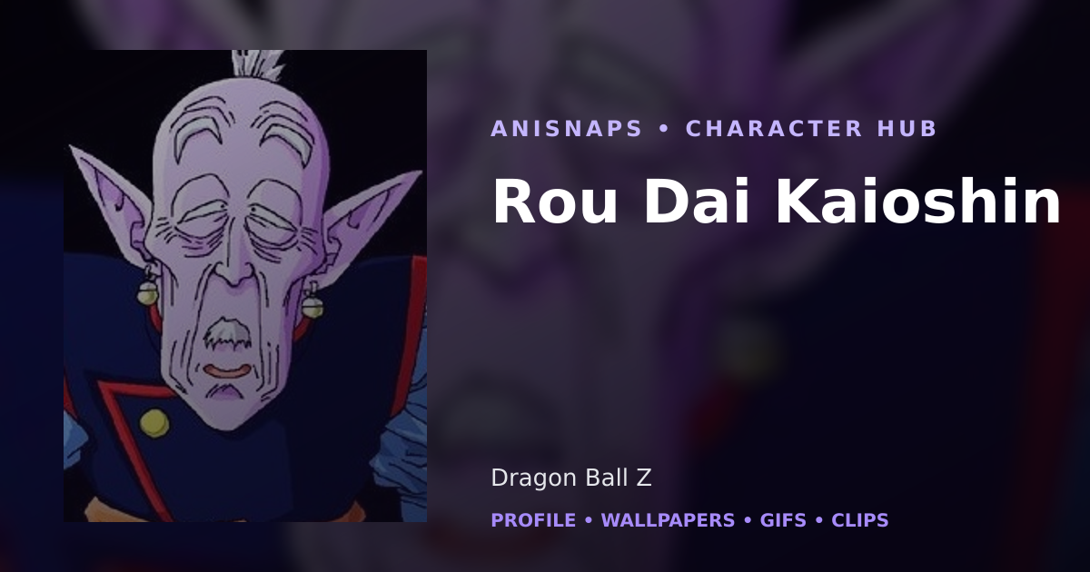 Rou Dai Kaioshin